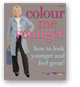 Colour Me Younger