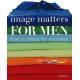 image matters FOR MEN